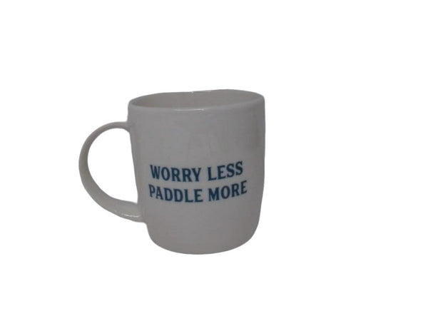 Coffee Mug Ceramic Worry Less Paddle More